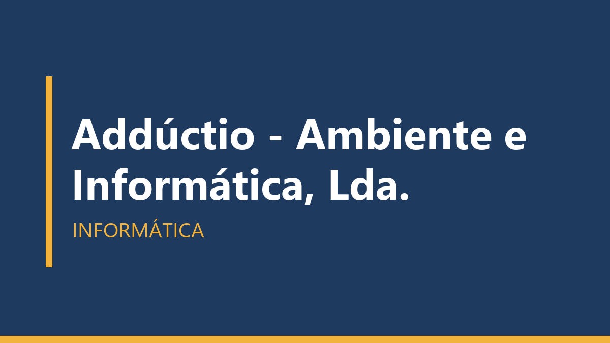 Addúctio - Ambiente e Informática, Lda.