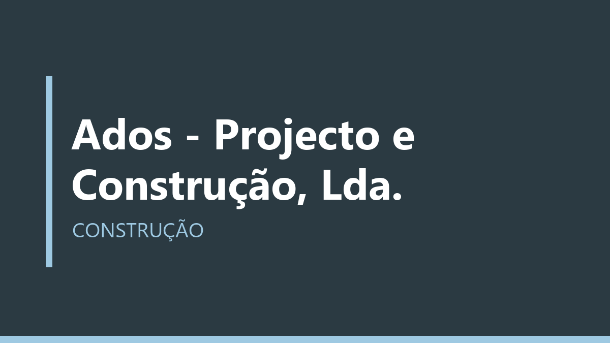 Ados - Projecto e Construção, Lda.