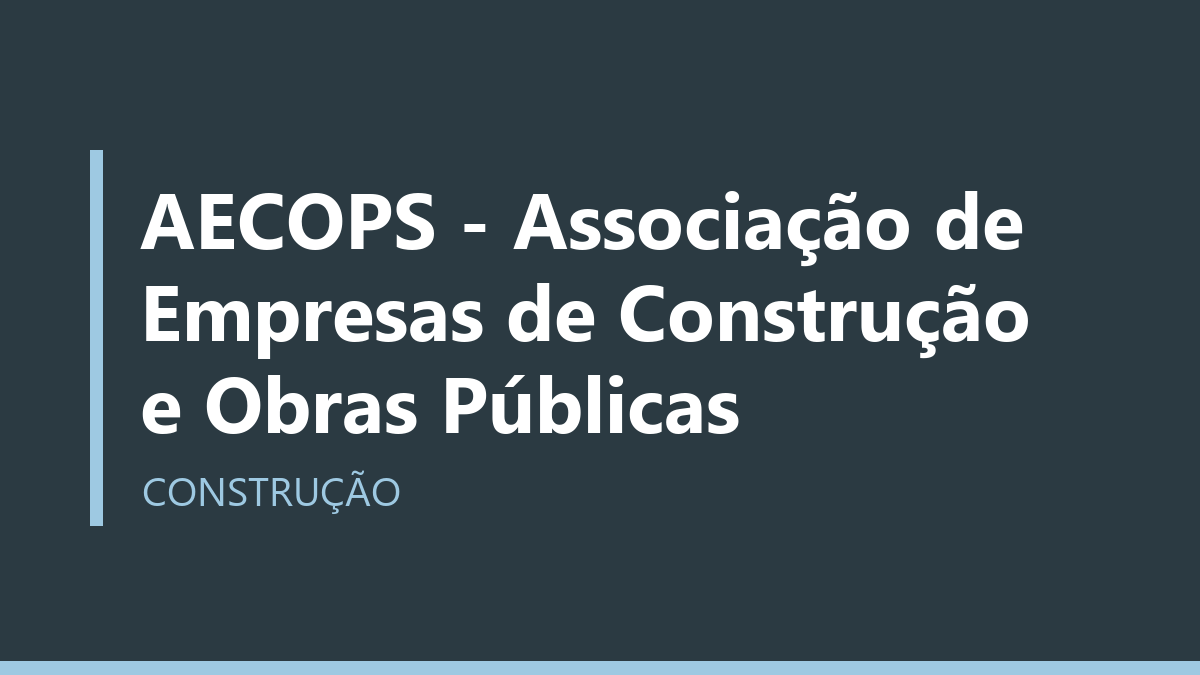 AECOPS - Associação de Empresas de Construção e Obras Públicas