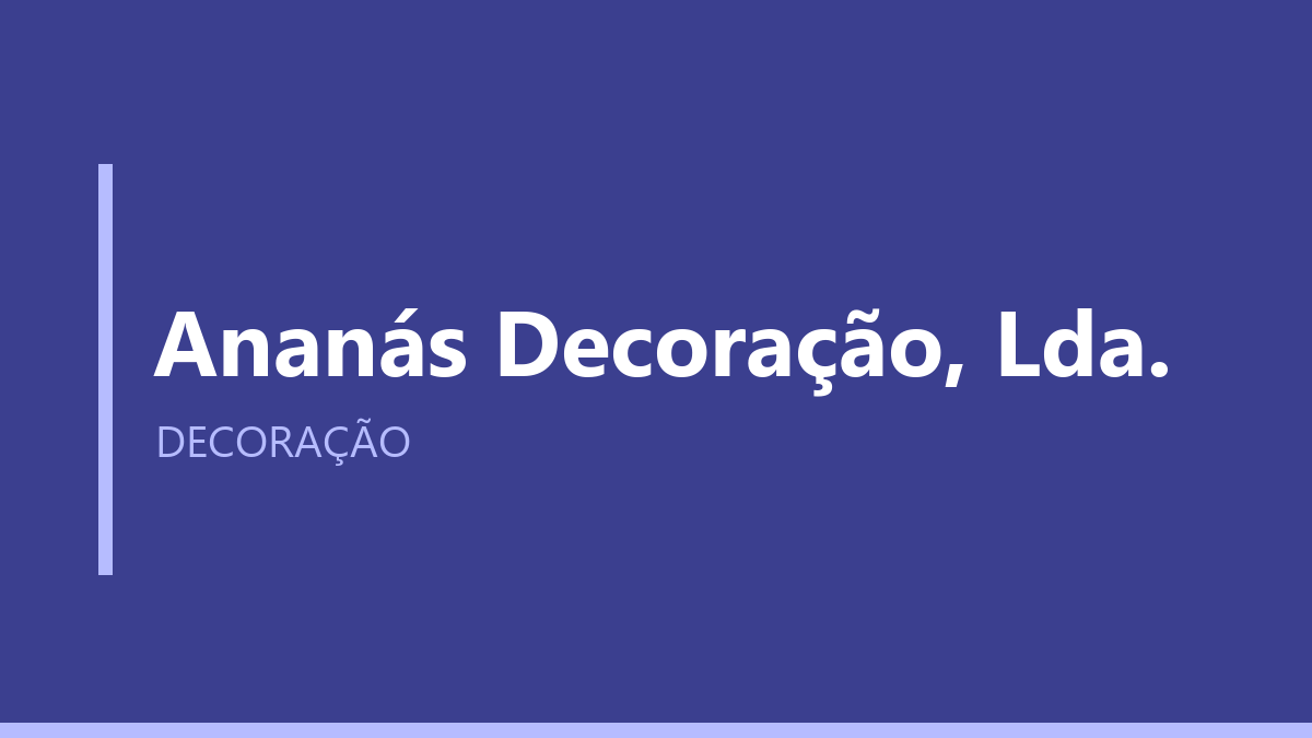 Ananás Decoração, Lda.