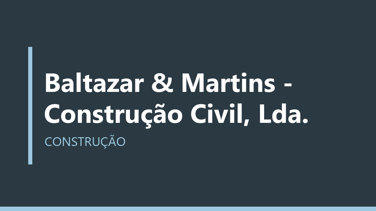 Baltazar & Martins - Construção Civil, Lda.