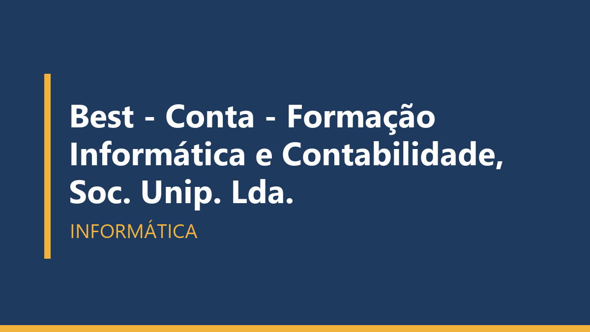 Best - Conta - Formação Informática e Contabilidade, Soc. Unip. Lda.