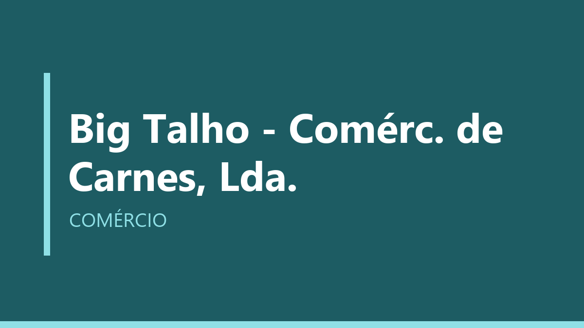 Big Talho - Comérc. de Carnes, Lda.