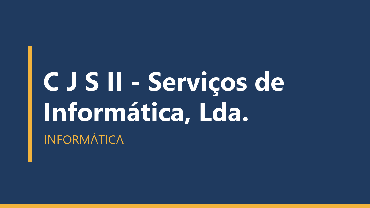 C J S II - Serviços de Informática, Lda.