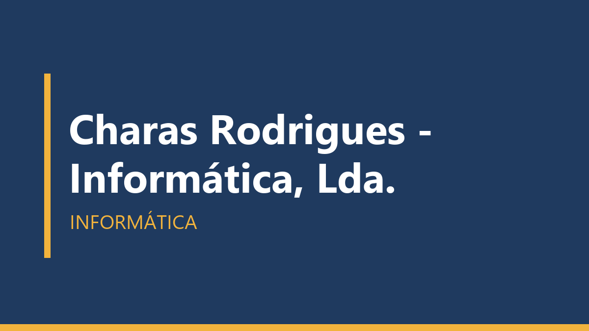 Charas Rodrigues - Informática, Lda.