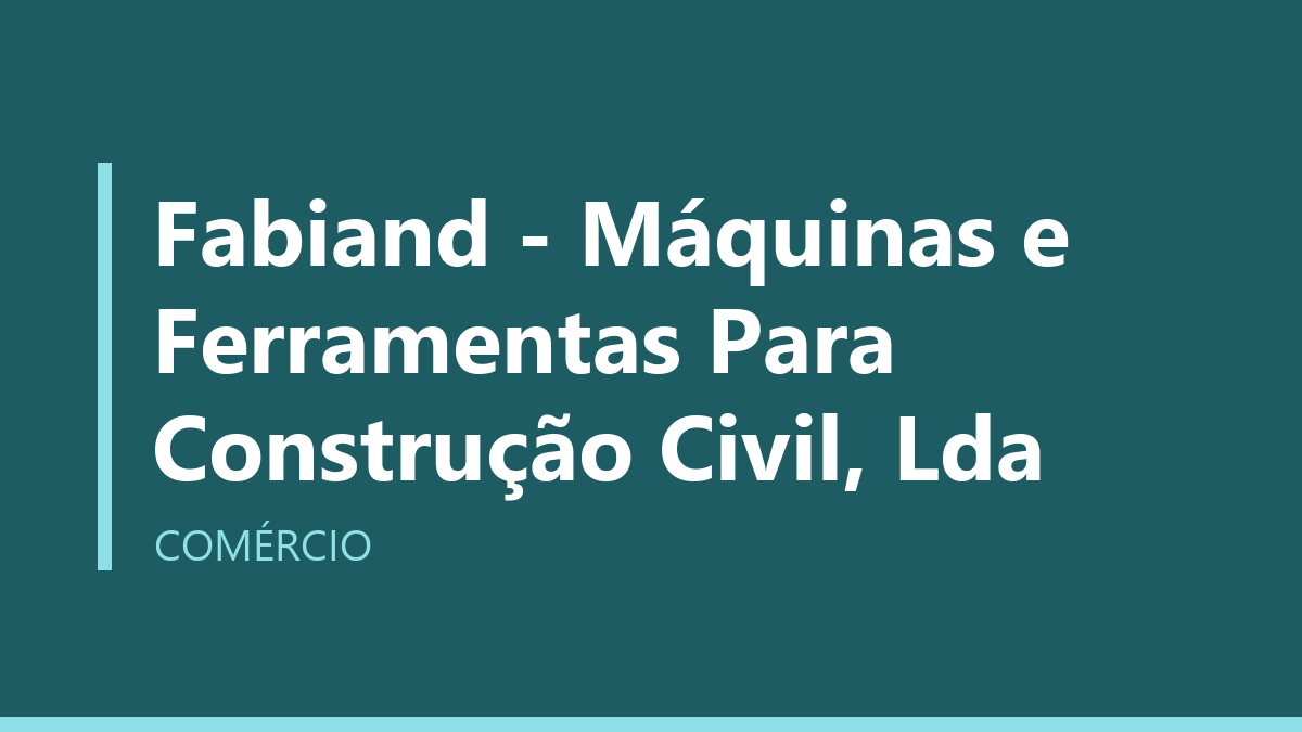 Fabiand - Máquinas e Ferramentas Para Construção Civil, Lda