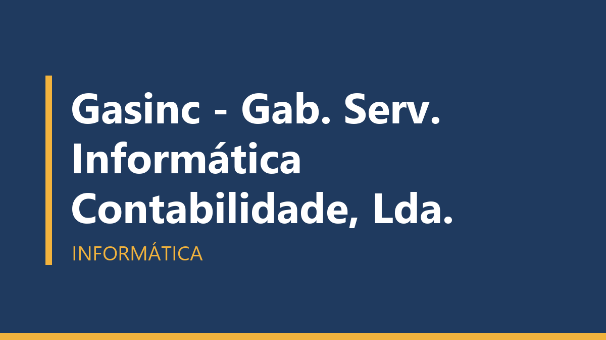 Gasinc - Gab. Serv. Informática Contabilidade, Lda.