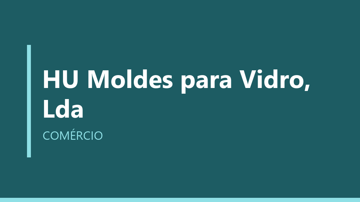 HU Moldes para Vidro, Lda