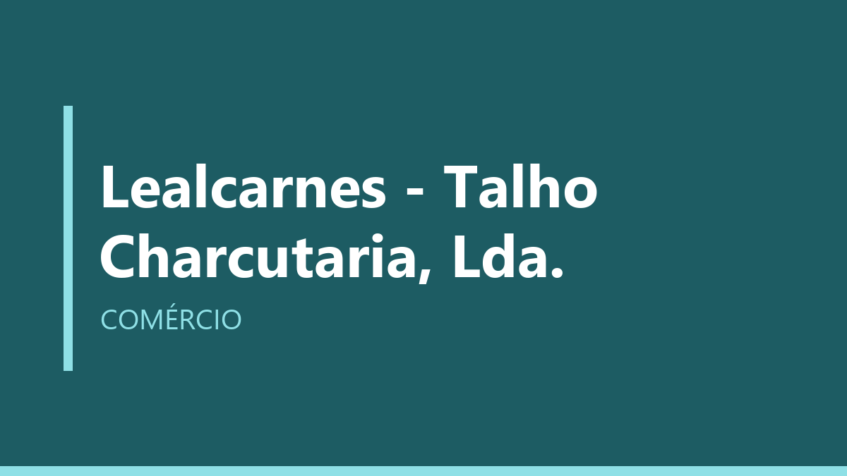 Lealcarnes - Talho Charcutaria, Lda.