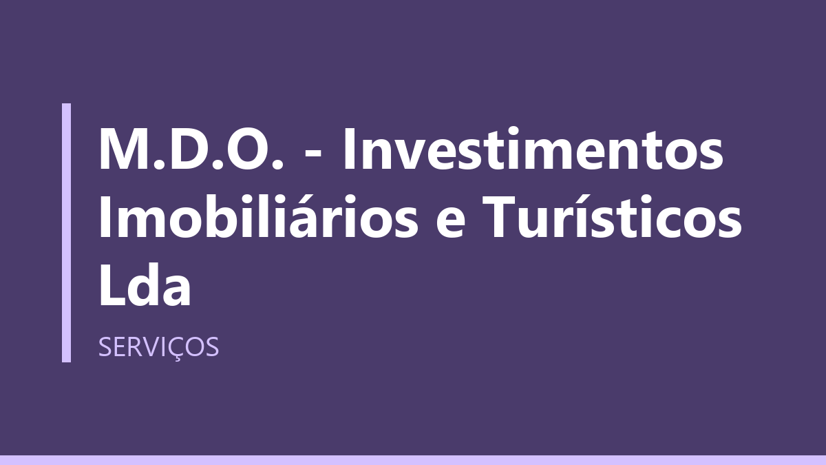 M.D.O. - Investimentos Imobiliários e Turísticos Lda