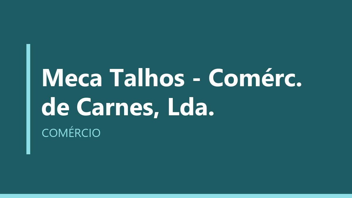 Meca Talhos - Comérc. de Carnes, Lda.