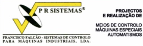 P R Sistemas - Francisco Falcão - Sistemas de Controlo para Máquinas Industriais, Lda