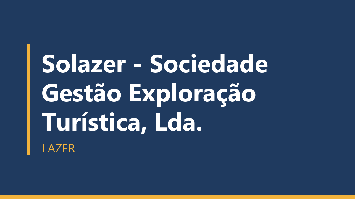 Solazer - Sociedade Gestão Exploração Turística, Lda.