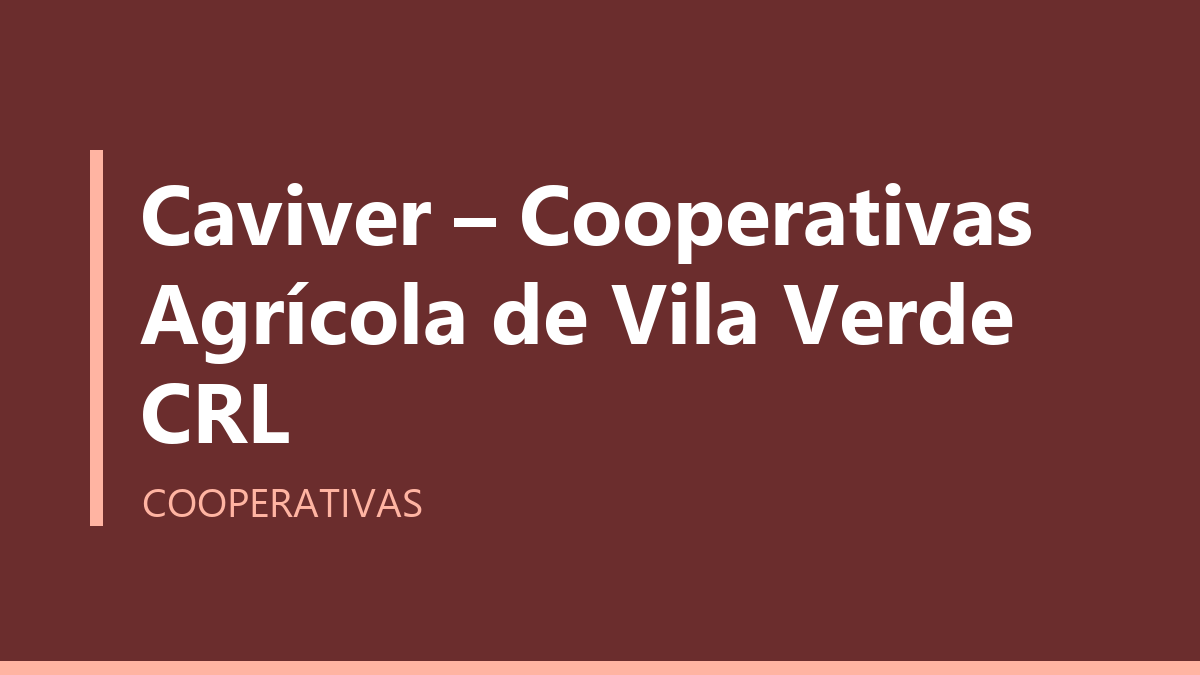 Caviver – Cooperativas Agrícola de Vila Verde CRL