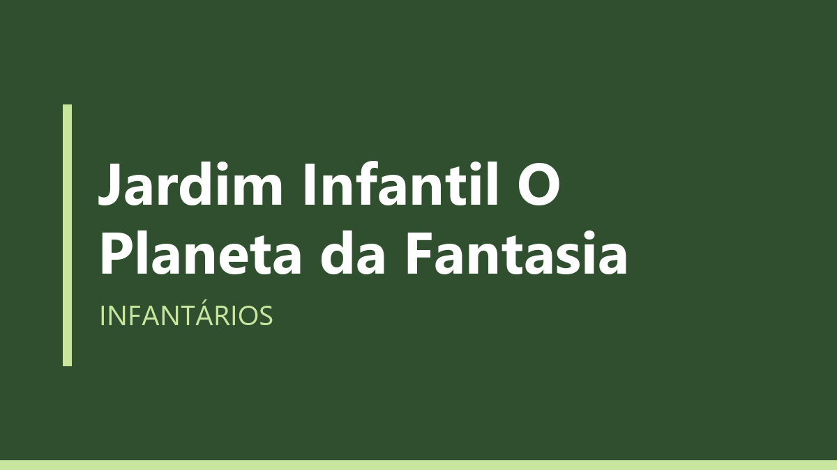 Jardim Infantil O Planeta da Fantasia