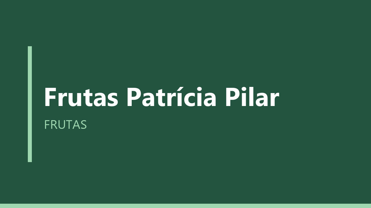 Frutas Patrícia Pilar