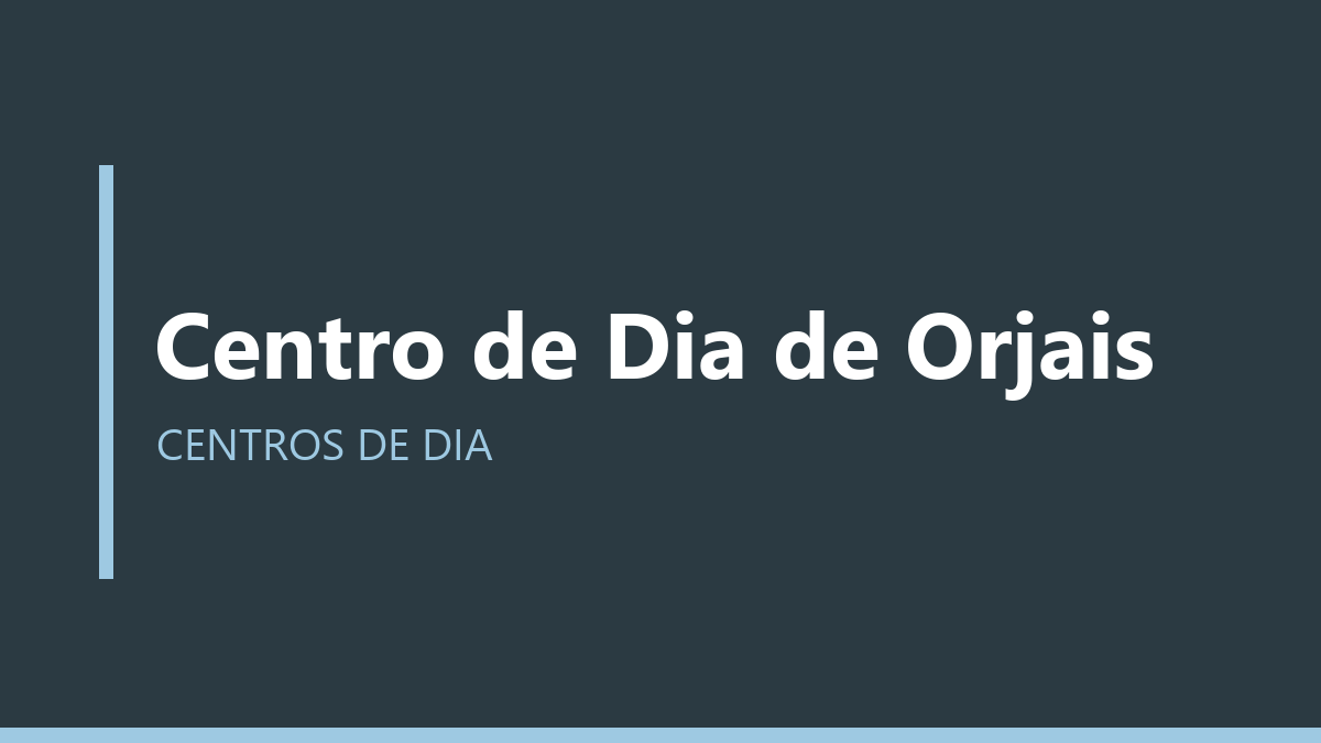 Centro de Dia de Orjais