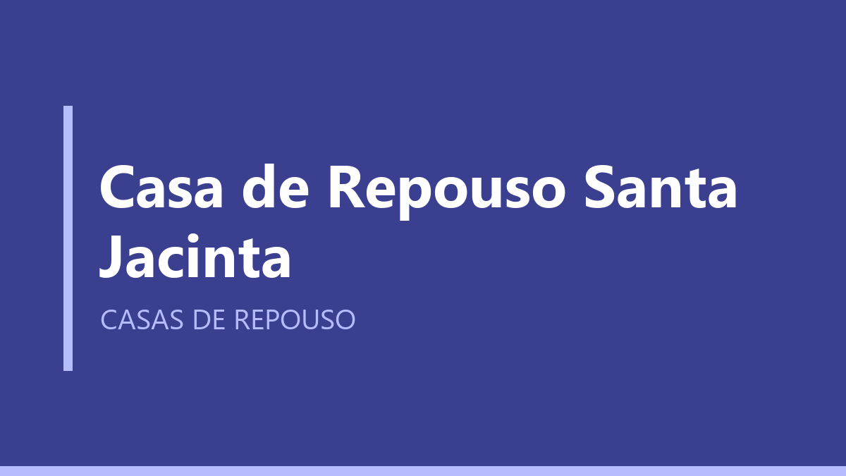 Casa de Repouso Santa Jacinta