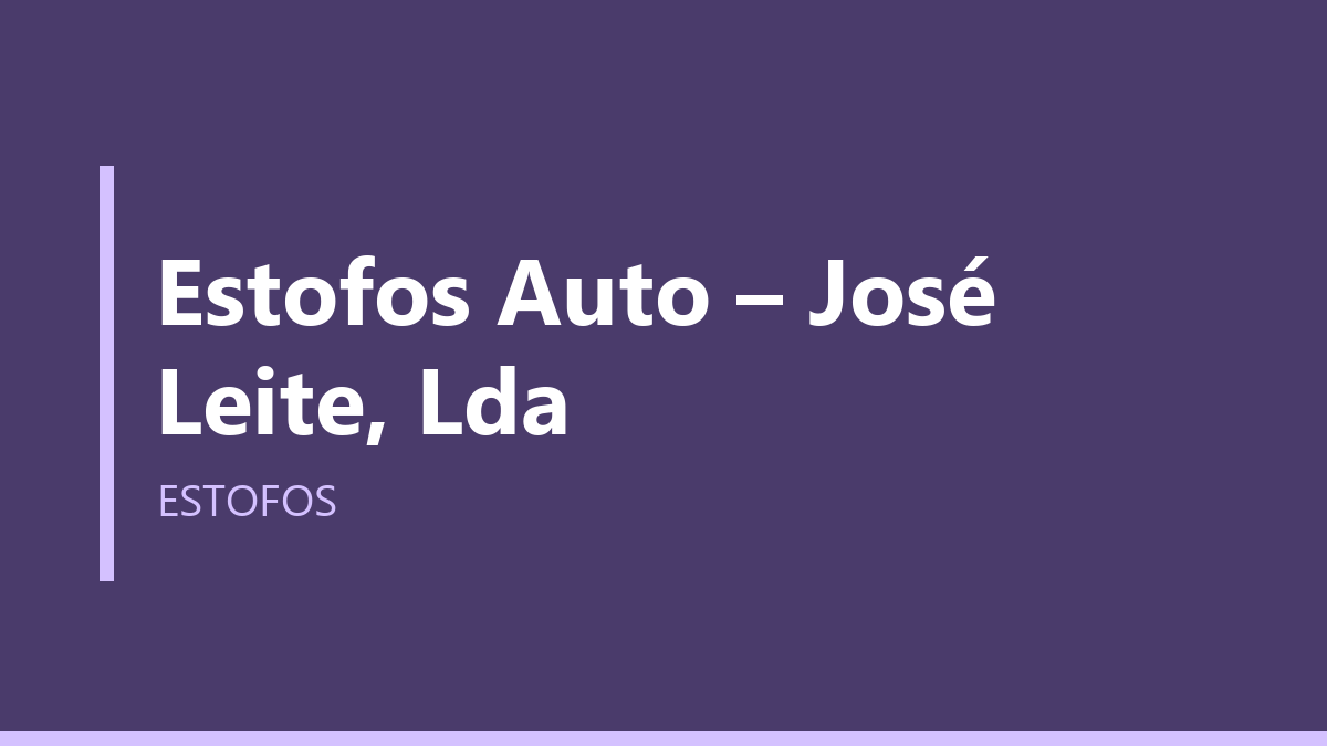 Estofos Auto – José Leite, Lda