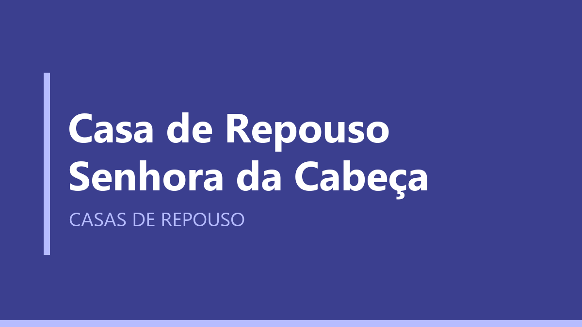 Casa de Repouso Senhora da Cabeça