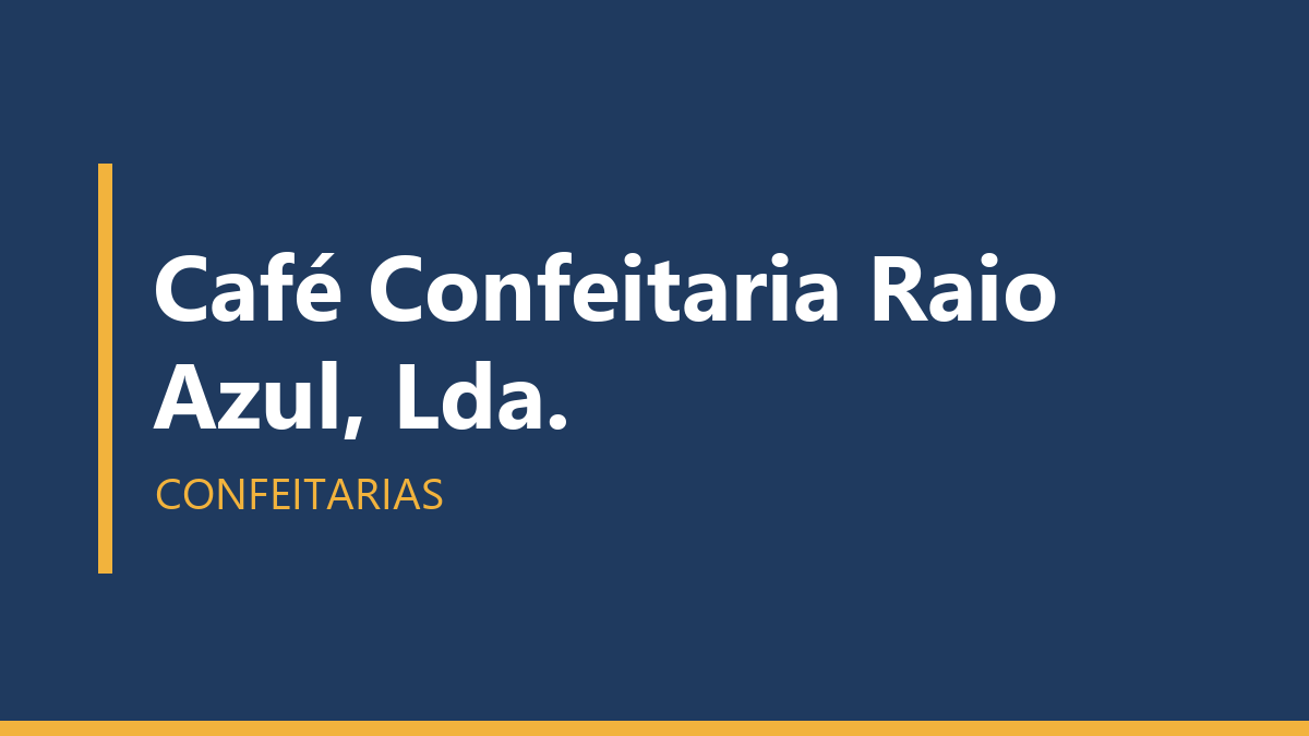 Café Confeitaria Raio Azul, Lda.