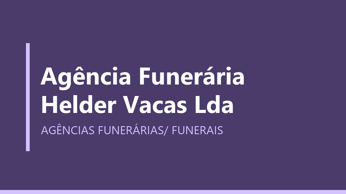 Agência Funerária Helder Vacas Lda