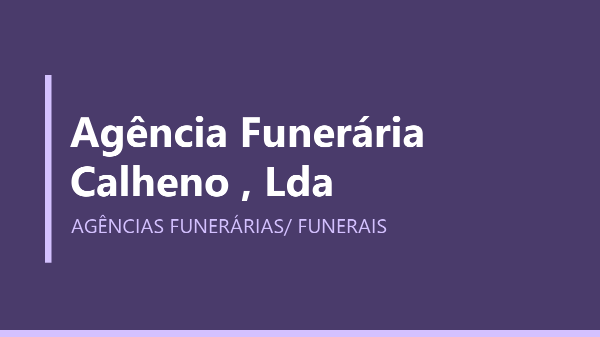 Agência Funerária Calheno , Lda