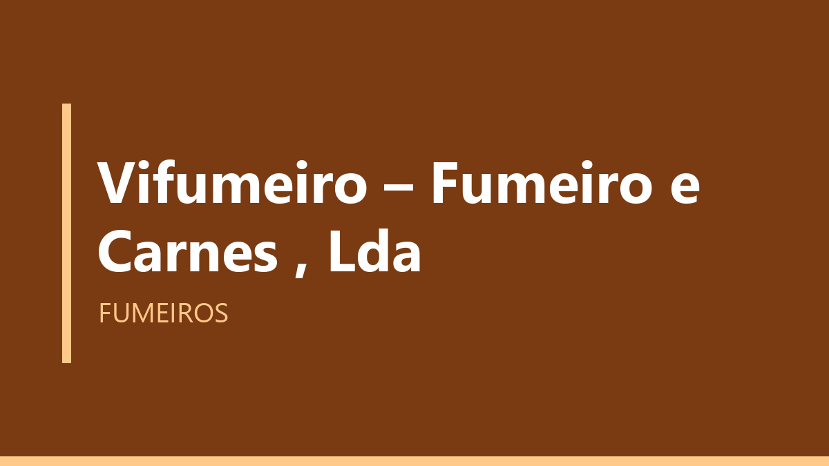Vifumeiro – Fumeiro e Carnes , Lda