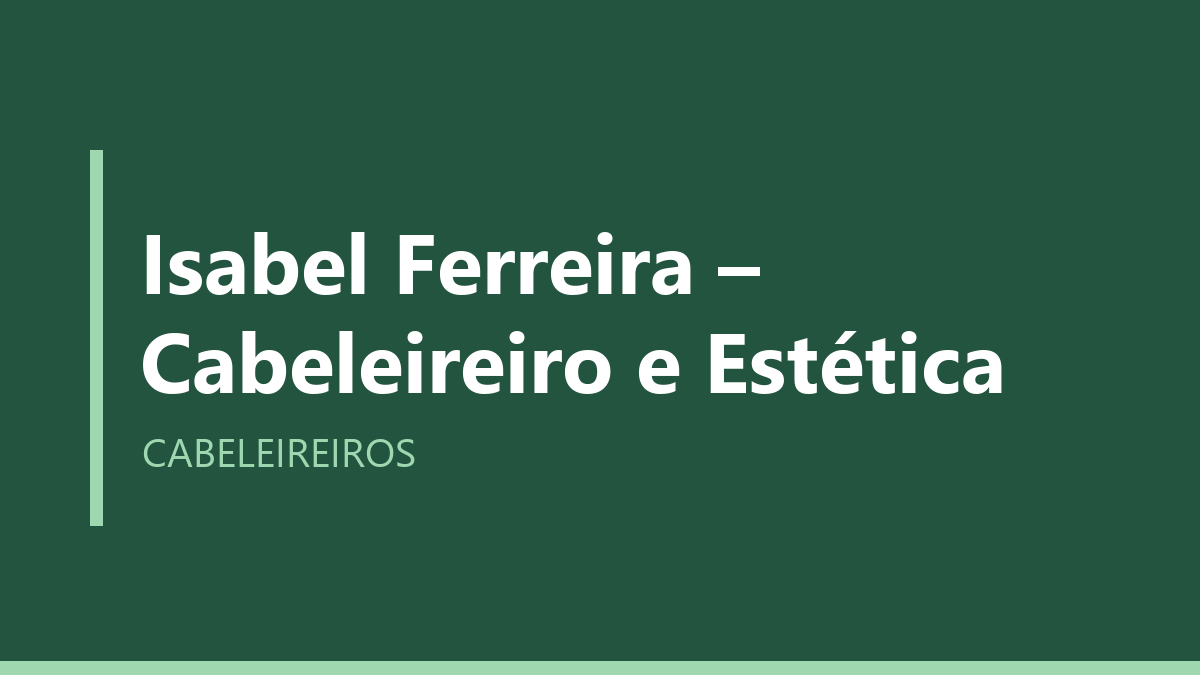 Isabel Ferreira – Cabeleireiro e Estética