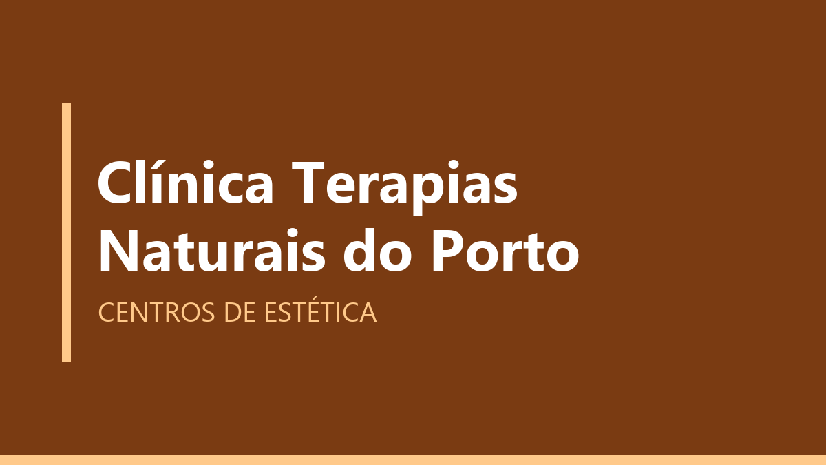 Clínica Terapias Naturais do Porto