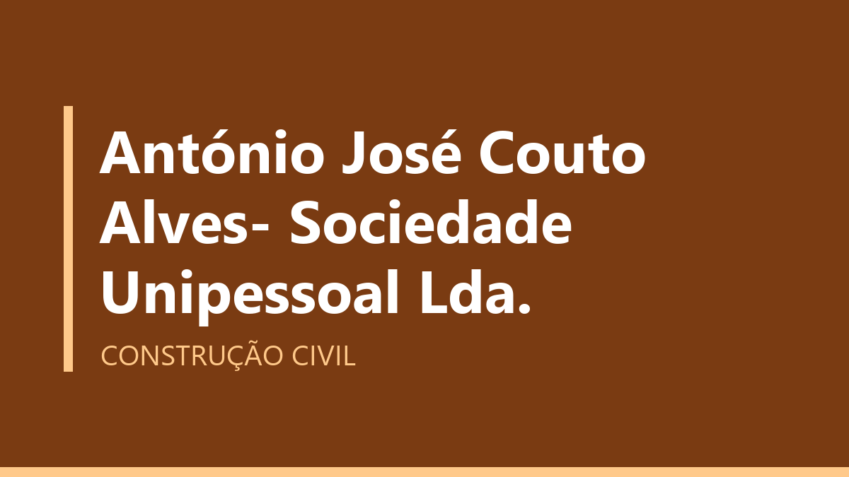 António José Couto Alves- Sociedade Unipessoal Lda.