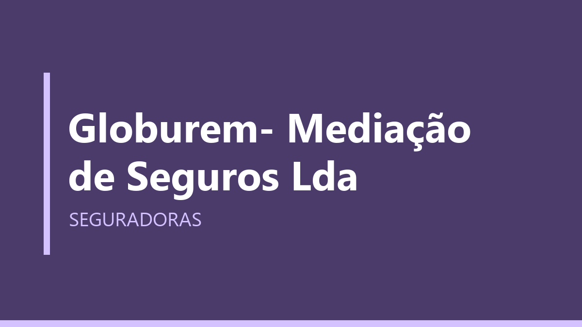 Globurem- Mediação de Seguros Lda