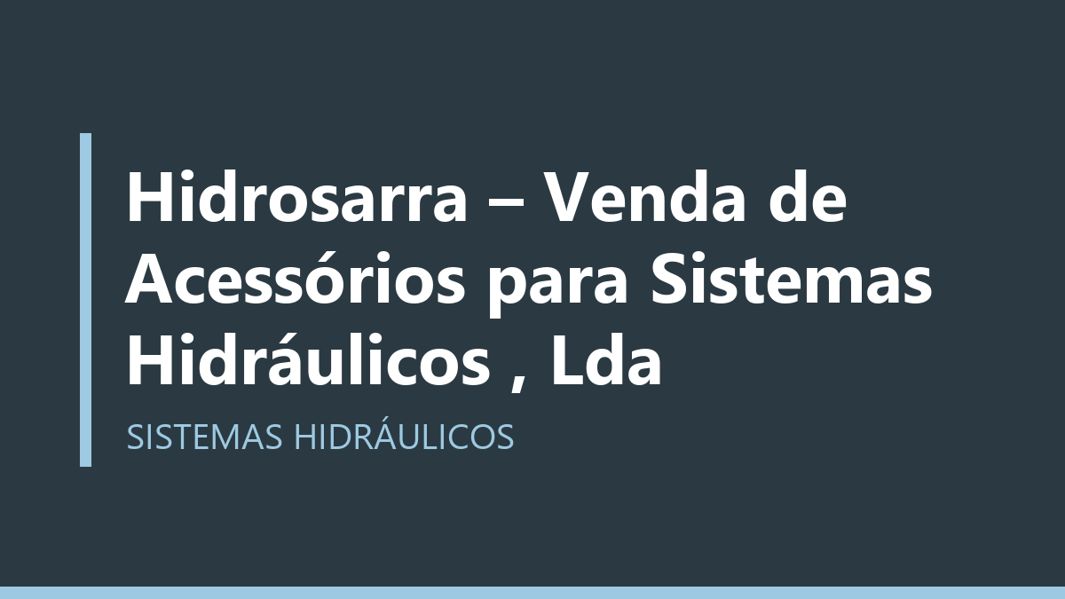 Hidrosarra – Venda de Acessórios para Sistemas Hidráulicos , Lda