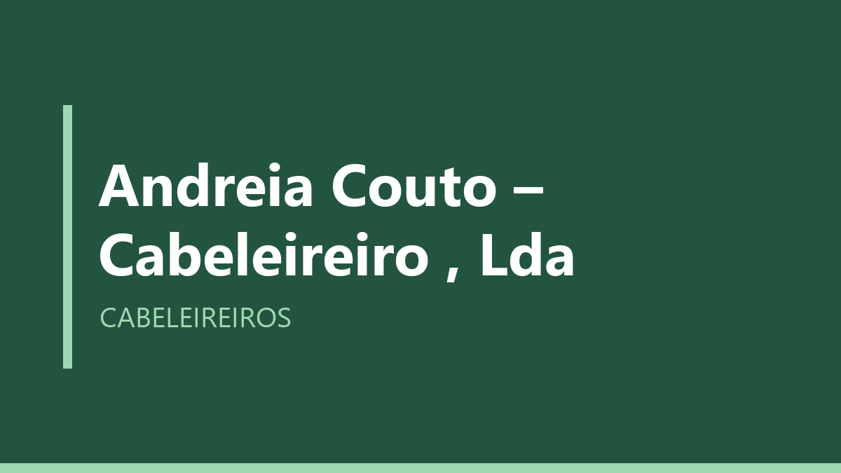 Andreia Couto – Cabeleireiro , Lda
