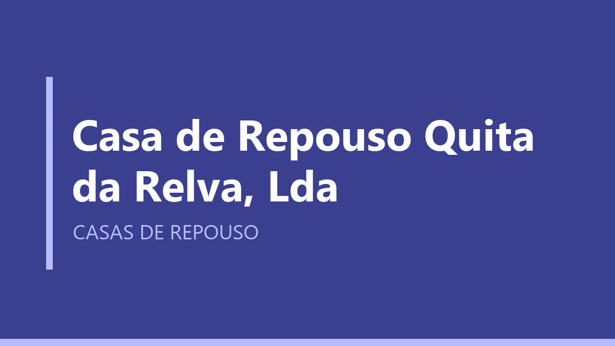Casa de Repouso Quita da Relva, Lda