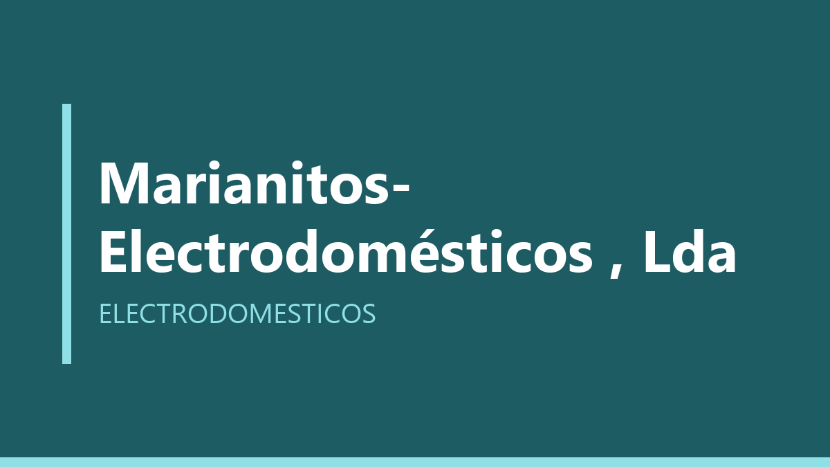 Marianitos- Electrodomésticos , Lda