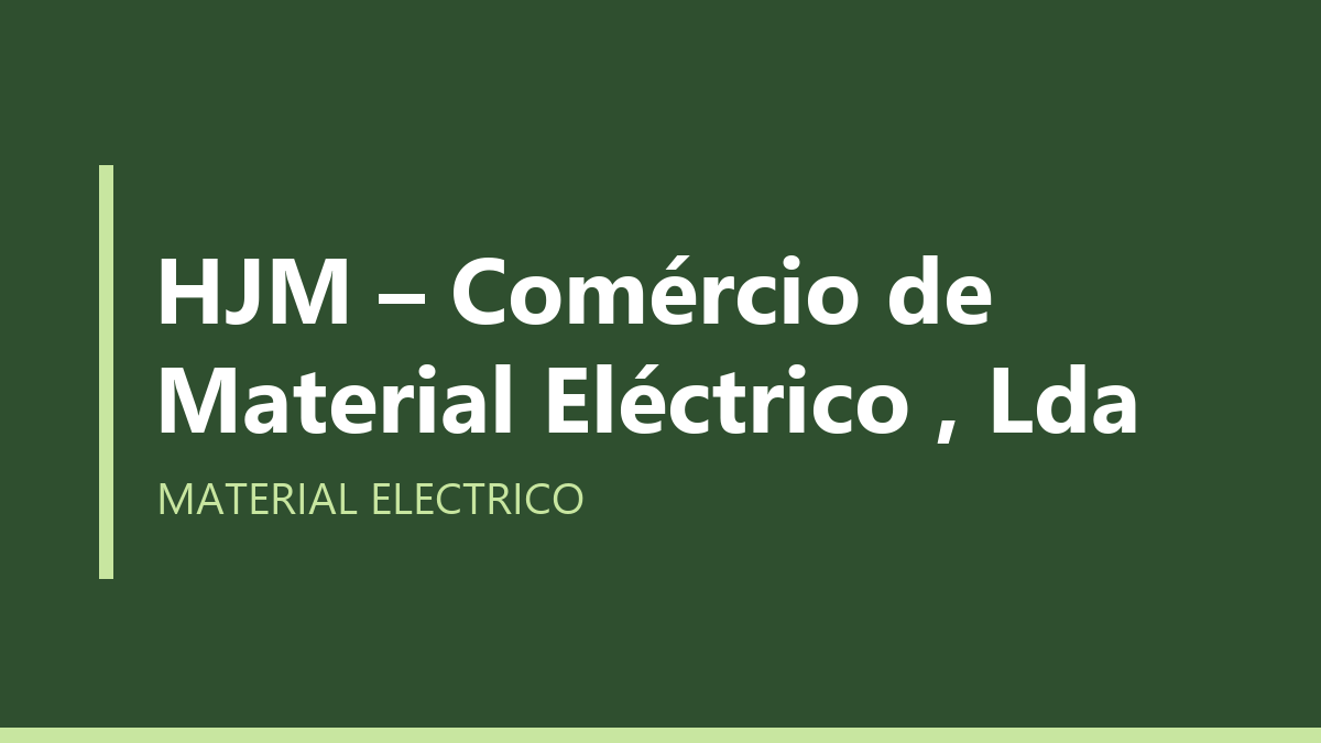 HJM – Comércio de Material Eléctrico , Lda