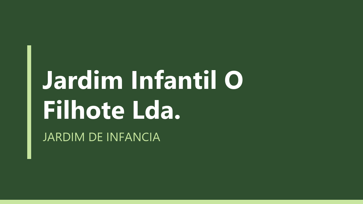 Jardim Infantil O Filhote Lda.