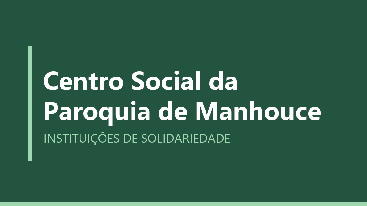 Centro Social da Paroquia de Manhouce