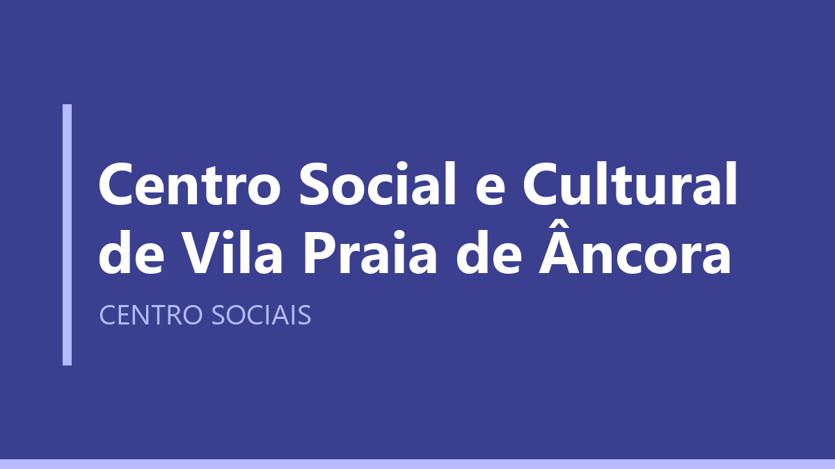 Centro Social e Cultural de Vila Praia de Âncora