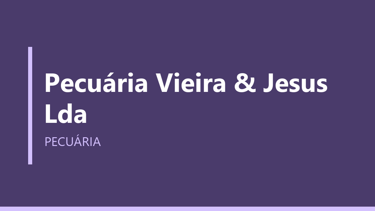 Pecuária Vieira & Jesus Lda