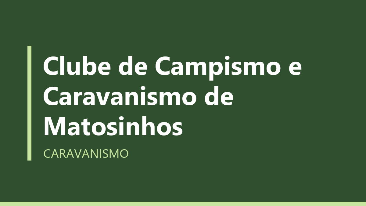 Clube de Campismo e Caravanismo de Matosinhos