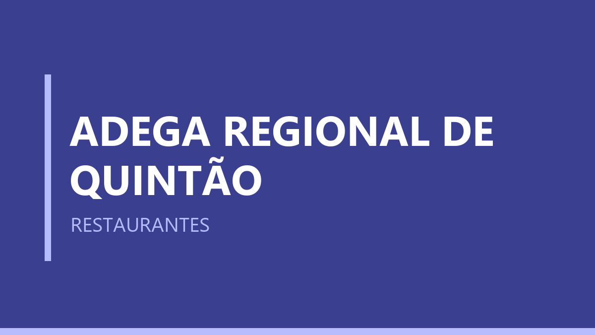 ADEGA REGIONAL DE QUINTÃO