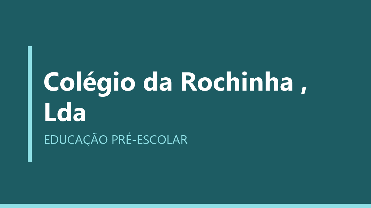 Colégio da Rochinha , Lda