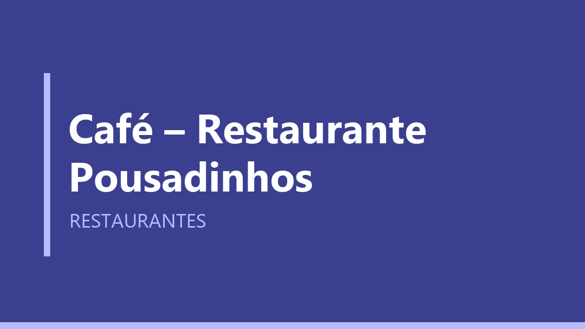 Café – Restaurante Pousadinhos