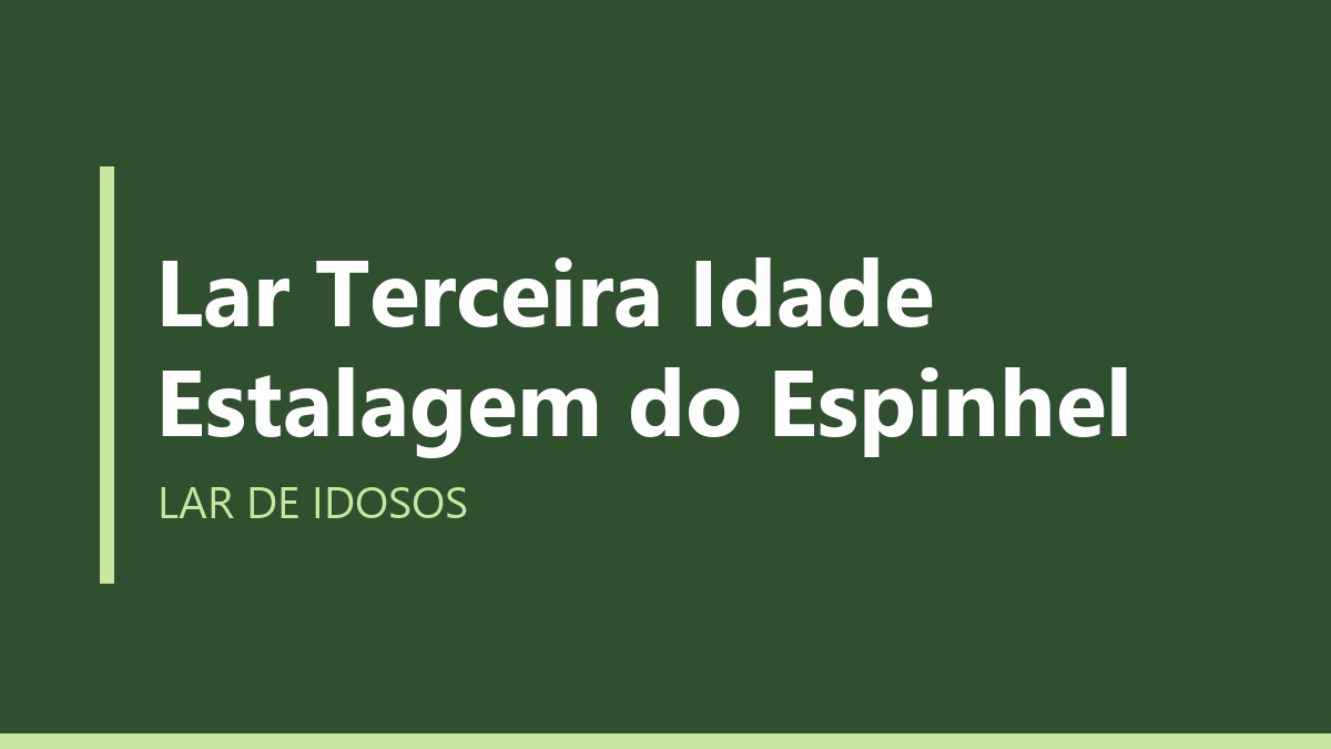 Lar Terceira Idade Estalagem do Espinhel