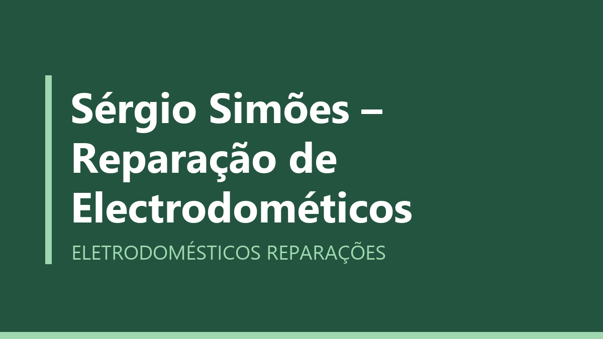 Sérgio Simões – Reparação de Electrodométicos
