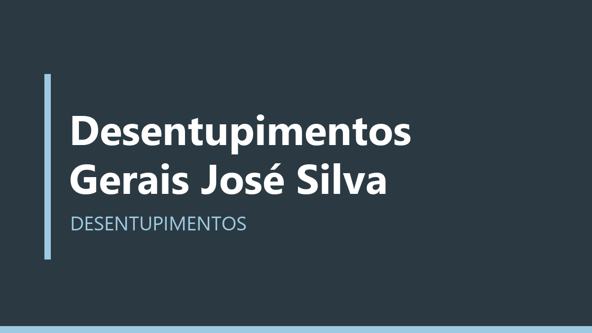 Desentupimentos Gerais José Silva