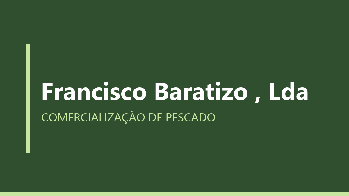 Francisco Baratizo , Lda
