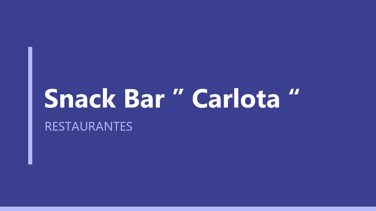 Snack Bar ” Carlota “